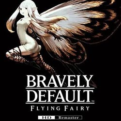 BRAVELY DEFAULT FLYING FAIRY HD Remaster Free Download