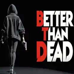 Better Than Dead PC Free Download (v0.191)