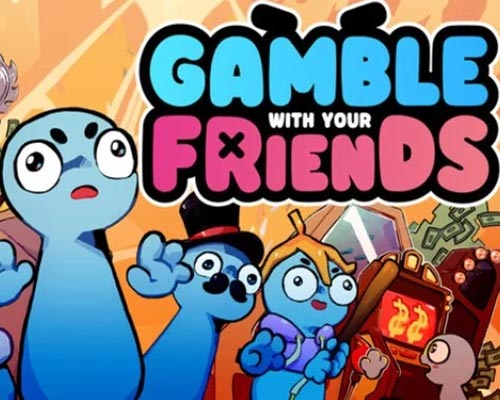 Gamble with your friends pc free download (final)
