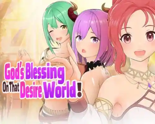 God's blessing on that desire world! pc free download