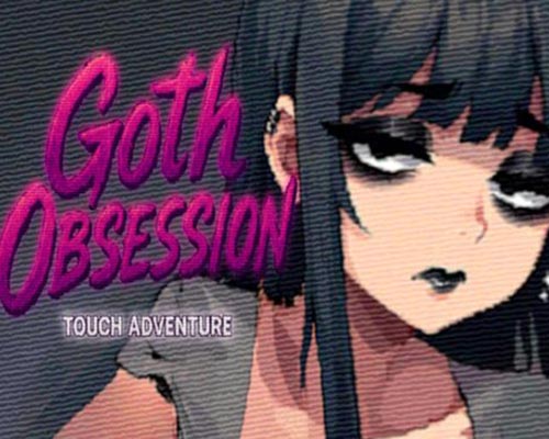 Goth obsession: touch adventure pc free download (final) Goth obsession: touch adventure pc free download (final)