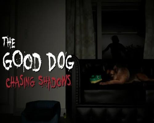 The good dog: chasing shadows free download (early access) The good dog: chasing shadows free download (early access)