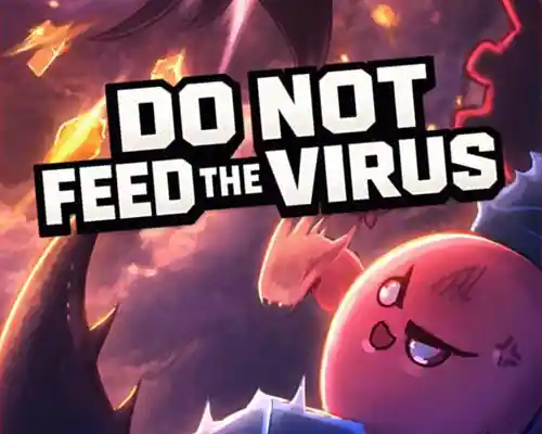 DO NOT FEED THE VIRUS PC (Final Release)