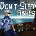 Don't Sleep With The Fishes PC (Final)