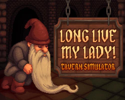 Long live my lady! 🍻 tavern simulator free download (final)