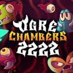 Ogre Chambers 2222 for PC (Build 23646325) Ogre Chambers 2222 for PC (Build 23646325)