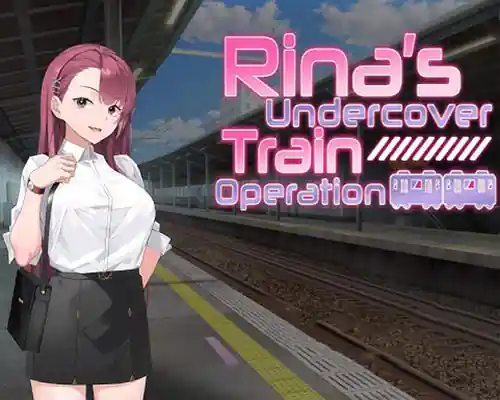 Rina's undercover train operation for pc (final)