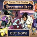 Tavern Talk Stories: Dreamwalker for PC (Tenoke Final)