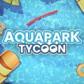 Aquapark Tycoon PC (Early Access)