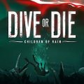 DIVE or DIE - Children of Rain PC (RUNE-Final)