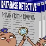 Database Detective: Minor Crimes Division (Build 24270752) Database Detective: Minor Crimes Division (Build 24270752)