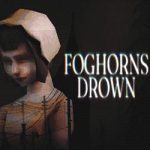 Foghorns Drown PC (Final) Foghorns Drown PC (Final)