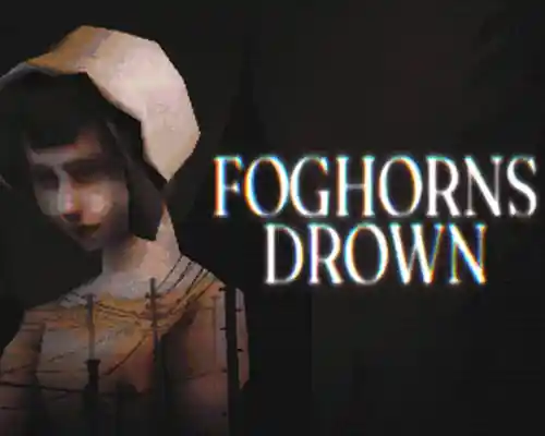 Foghorns Drown PC (Final)