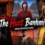 The Hust Banhmi | Bánh Mì Bách Khoa PC (Final)