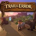 Trail & Error PC (Early Access)