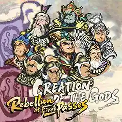 CREATION OF THE GODS: Rebellion at Five Passes