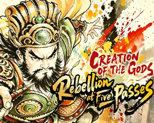CREATION OF THE GODS: Rebellion at Five Passes CREATION OF THE GODS: Rebellion at Five Passes