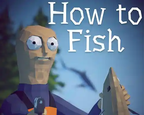 How to Fish PC (Goldberg-Final) How to Fish PC (Goldberg-Final)
