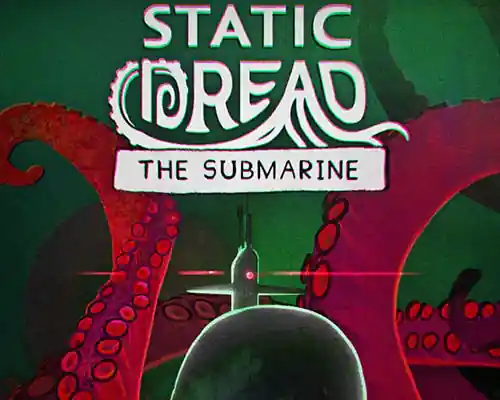 Static Dread: The Submarine PC (Goldberg-Final) Static Dread: The Submarine PC (Goldberg-Final)