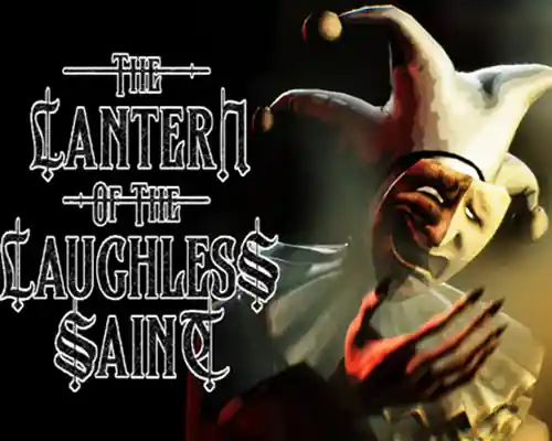The Lantern of the Laughless Saint PC (Early Access) The Lantern of the Laughless Saint PC (Early Access)