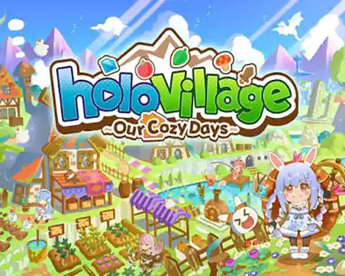 holoVillage: Our Cozy Days PC (v1.0.30) holoVillage: Our Cozy Days PC (v1.0.30)