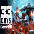 33 Days till Extraction PC (Build 25412127)