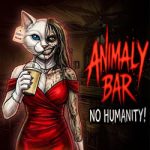 Animaly Bar: NO HUMANITY! PC (Build 25259686) Animaly Bar: NO HUMANITY! PC (Build 25259686)