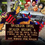 BRAZILIAN DRUG DEALER BEFORE 4 PC (Final)