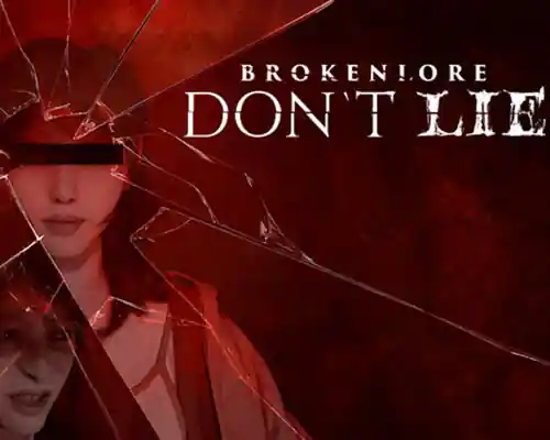 BrokenLore: DON’T LIE PC (P2P-Final) BrokenLore: DON’T LIE PC (P2P-Final)