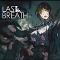Last Breath 最后的气息 PC (v20260915 Final)
