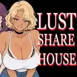 Lust Share House PC (Final) Lust Share House PC (Final)