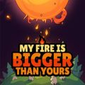 My Fire Is Bigger Than Yours PC (Final)
