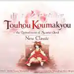 Touhou Koumakyou: New Classic – the Embodiment of Scarlet Devil Touhou Koumakyou: New Classic – the Embodiment of Scarlet Devil