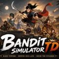 Bandit Simulator TD PC (Final version)