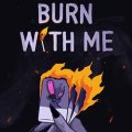 Burn With Me PC (Final Release)