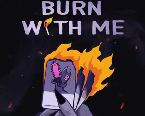 Burn With Me PC (Final Release) Burn With Me PC (Final Release)
