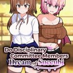 Do Disciplinary Committee Members Dream of Succubi?