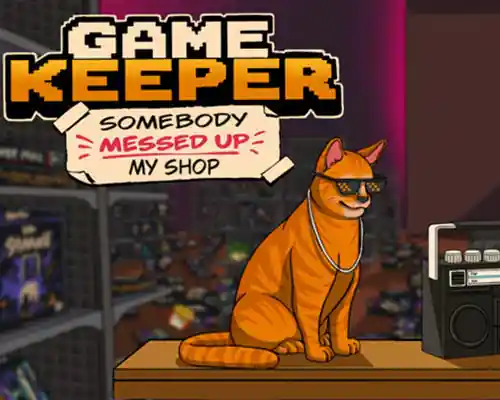 Game Keeper: Somebody Messed Up My Shop! (Final) Game Keeper: Somebody Messed Up My Shop! (Final)