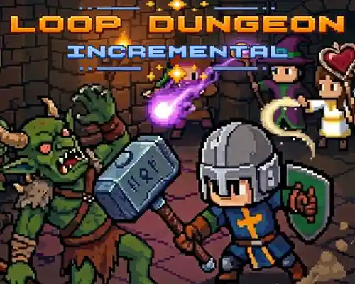 Loop Dungeon – Incremental PC (Final Version) Loop Dungeon - Incremental PC (Final Version)