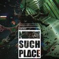 No Such Place PC (Early Access)
