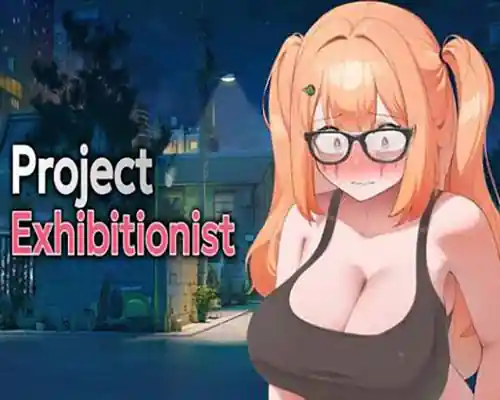 Project Exhibitionist PC (Final Version) Project Exhibitionist PC (Final Version)