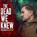 THE DEAD WE KNEW: Open World Survival (Early Access) THE DEAD WE KNEW: Open World Survival (Early Access)