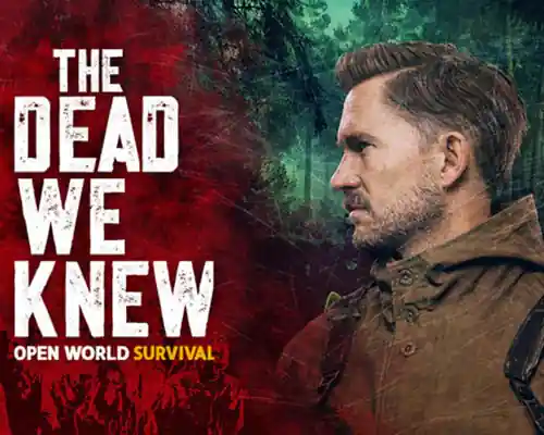 THE DEAD WE KNEW: Open World Survival (Early Access) THE DEAD WE KNEW: Open World Survival (Early Access)
