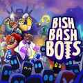Bish bash bots pc free download (v1.1.1)