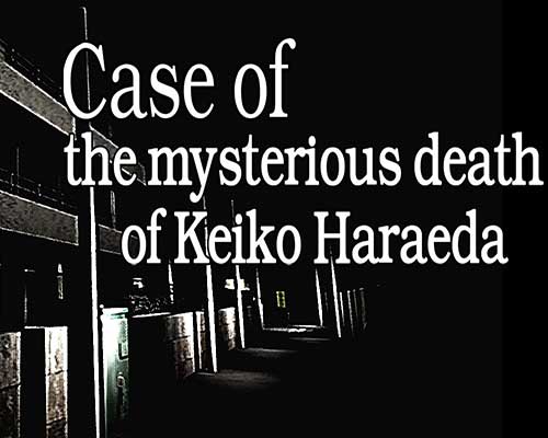 Case of the mysterious death of Keiko Haraeda Free Download Case of the mysterious death of Keiko Haraeda Free Download