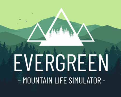 Evergreen – Mountain Life Simulator Free Download Evergreen - Mountain Life Simulator Free Download