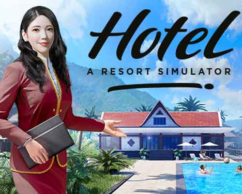 Hotel: A Resort Simulator Free Download