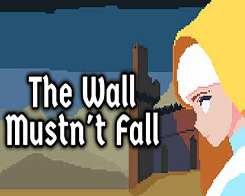 The Wall Mustn’t Fall Free Download The Wall Mustn't Fall Free Download