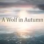 A Wolf in Autumn Free Download A Wolf in Autumn Free Download