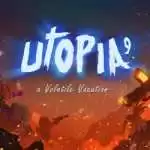 UTOPIA 9 A Volatile Vacation